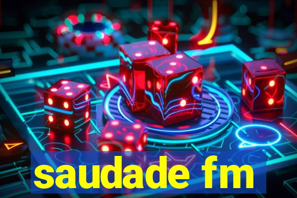 saudade fm